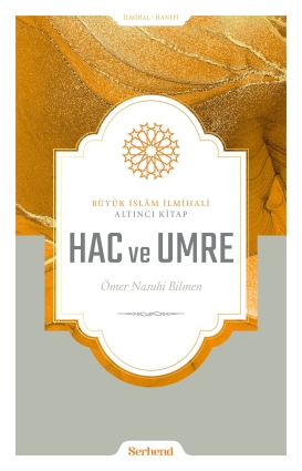 Büyük İslâm İlmihali - Hac ve Umre