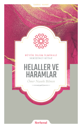 Büyük İslâm İlmihali - Helaller ve Haramlar