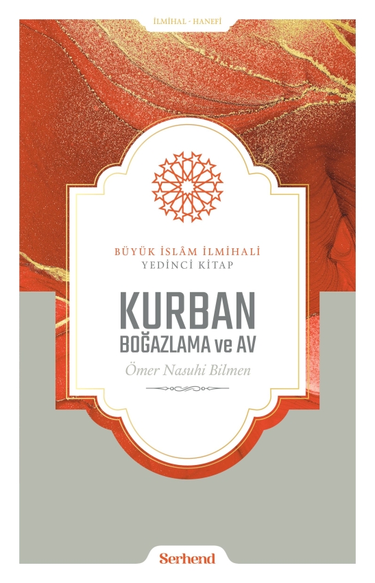 Büyük İslâm İlmihali - Kurban Boğazlama ve Av - 1