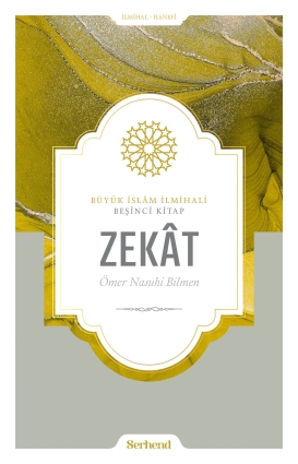 Büyük İslâm İlmihali - Zekat - Serhend Yayınları