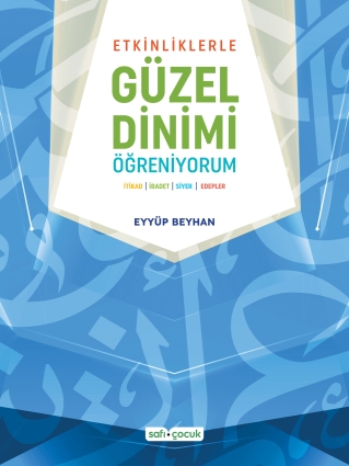 Etkinliklerle Güzel Dinimi Öğreniyorum