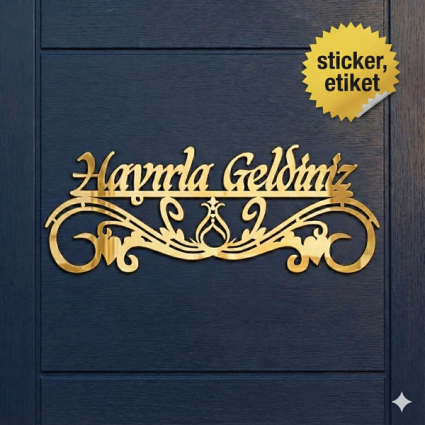 Hayırla Geldiniz ve Hayırla Gidiniz Kapı Süsü - 25x10 Serhendi Logolu, Altın Pleksi Sticker Etiket M11 - Serhendi Logolu Ürünler