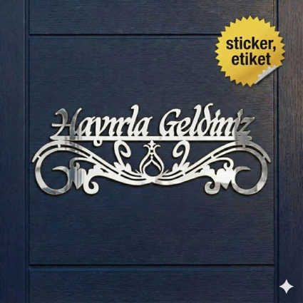 Hayırla Geldiniz ve Hayırla Gidiniz Kapı Süsü - 25x10 Serhendi Logolu, Gümüş Pleksi Sticker Etiket M12 - Serhendi Logolu Ürünler