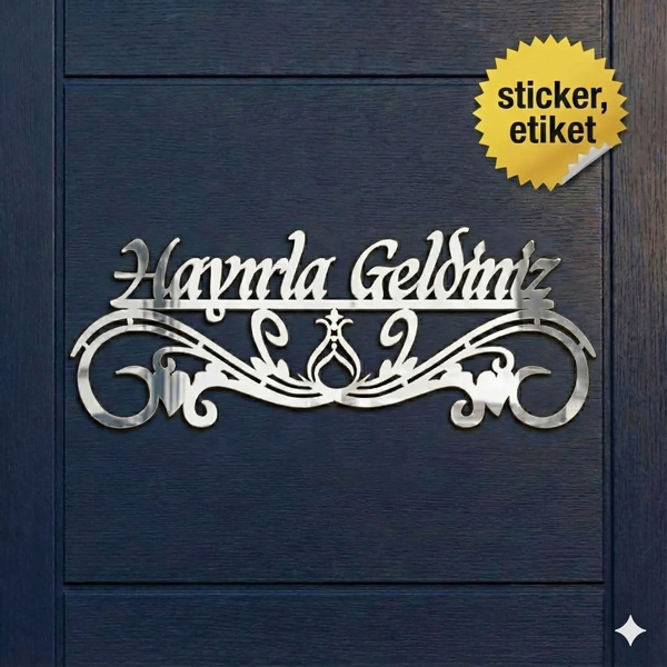 Hayırla Geldiniz ve Hayırla Gidiniz Kapı Süsü - 25x10 Serhendi Logolu, Gümüş Pleksi Sticker Etiket M12 - 1