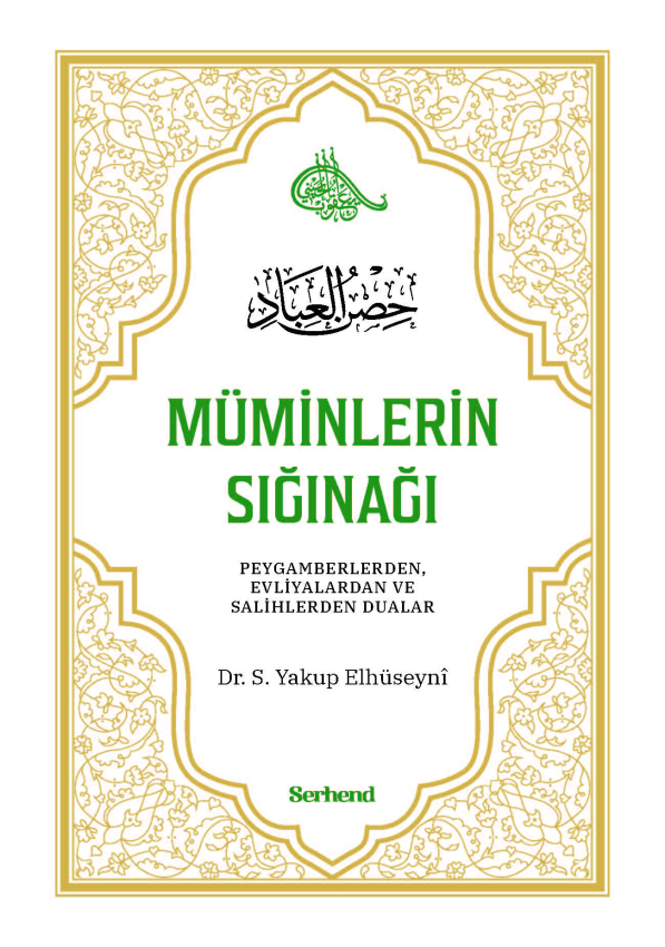 Müminlerin Sığınağı - Peygamberler, Evliyalar ve Salihlerden Dualar - 3