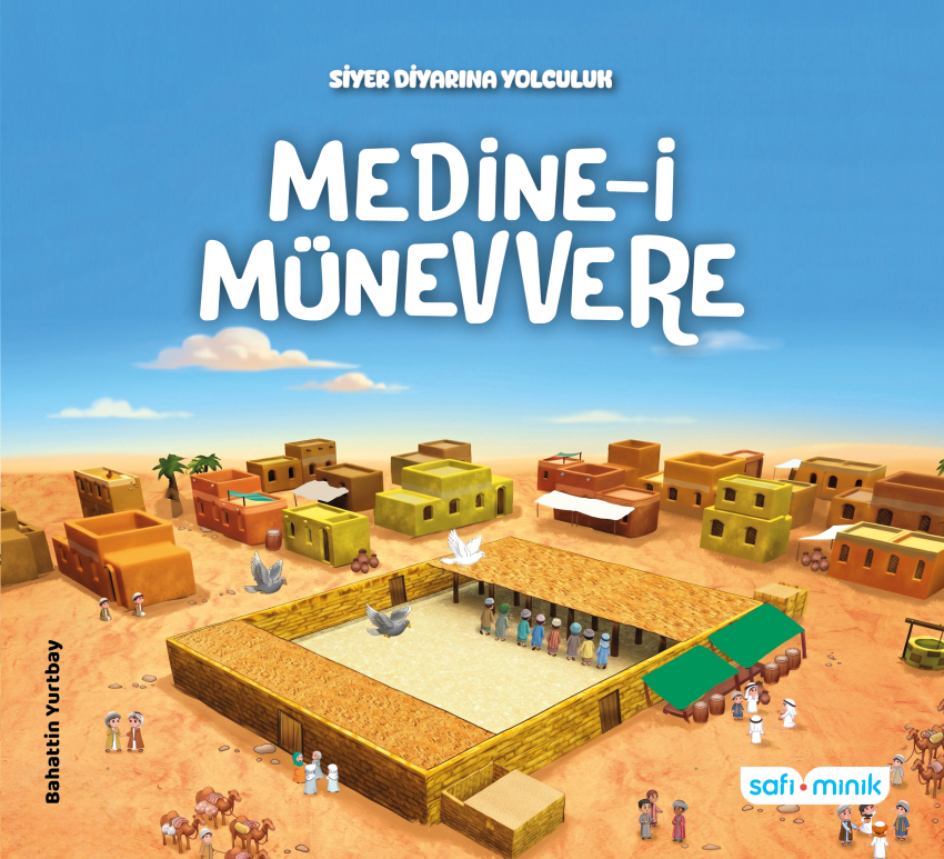 Siyer Diyarına Yolculuk - Medine-i Münevvere - 1