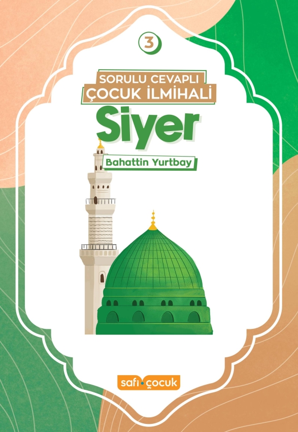 Sorulu Cevaplı Çocuk İlmihali - Siyer - 1